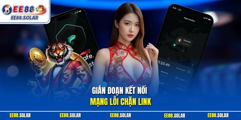 Gián đoạn kết nối mạng lỗi chặn link