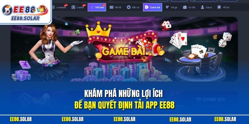 Khám phá những lợi ích để bạn quyết định tải app EE88
