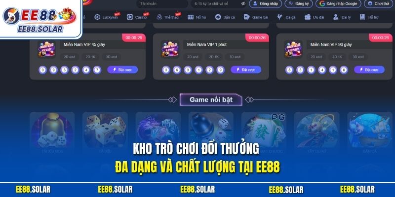 Kho trò chơi đổi thưởng đa dạng và chất lượng tại EE88